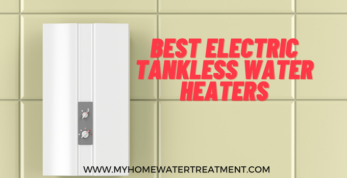 Best Electric Tankless Water Heater