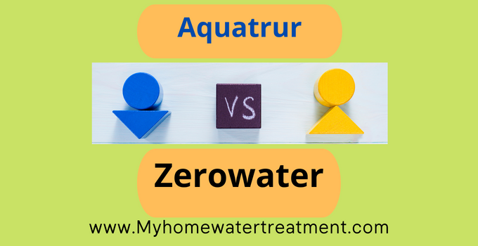 Aquatru Vs Zerowater