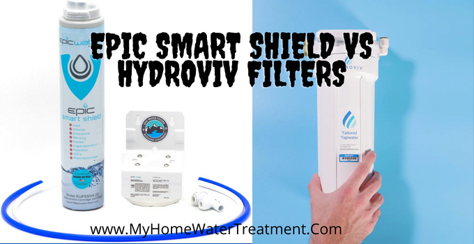 Epic Smart Shield Vs Hydroviv water filters