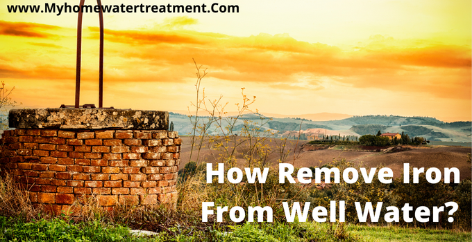 How-Remove-Iron-From-Well-Water