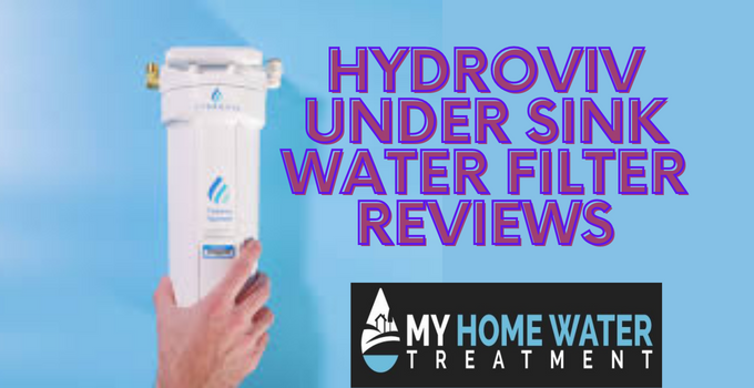 Hydroviv Under Sink Water Filter Reviews