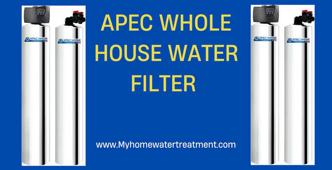 Apec Whole House Water Filter Review