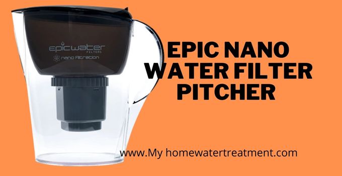 Epic Nano Water Filter Pitcher Review