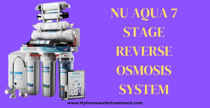 Nu Aqua 7 Stage Reverse Osmosis System