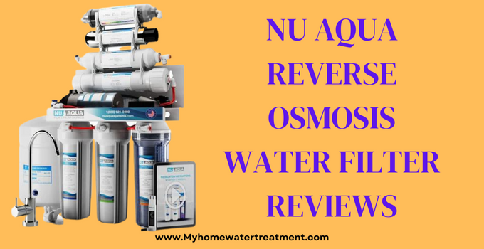 Nu Aqua Reverse Osmosis Review in 2022