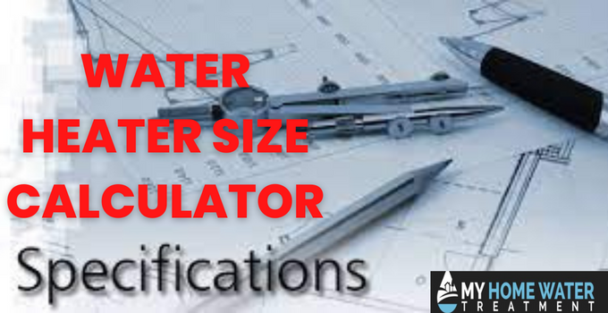 Water heater size calculator specifications