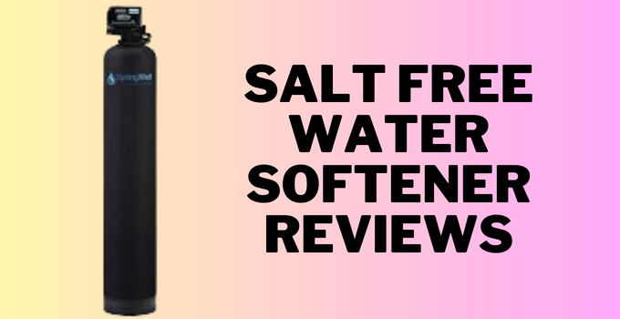 salt free water softener reviews