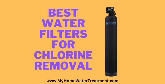 Best Water Filters for Chlorine Removal