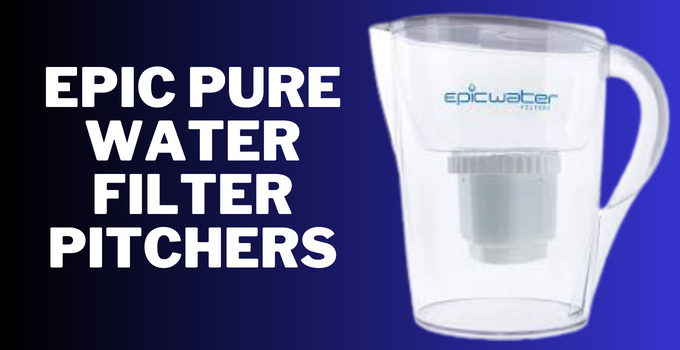 epic water filter review