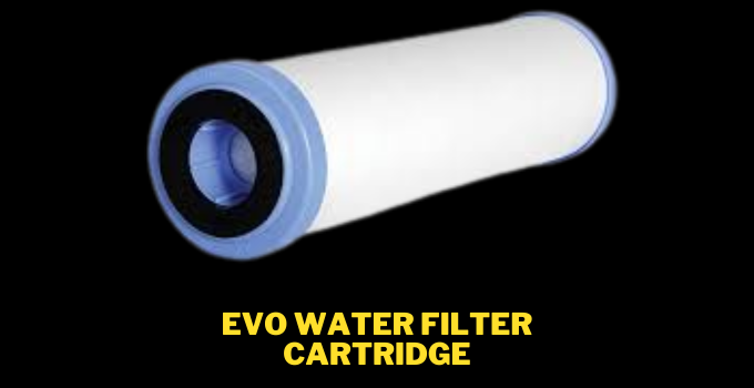 evo water filter cartridge