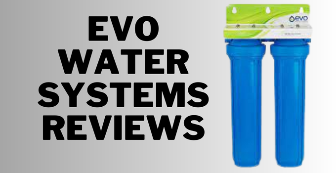 evo water systems reviews