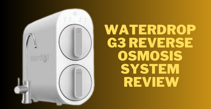 waterdrop g3 review